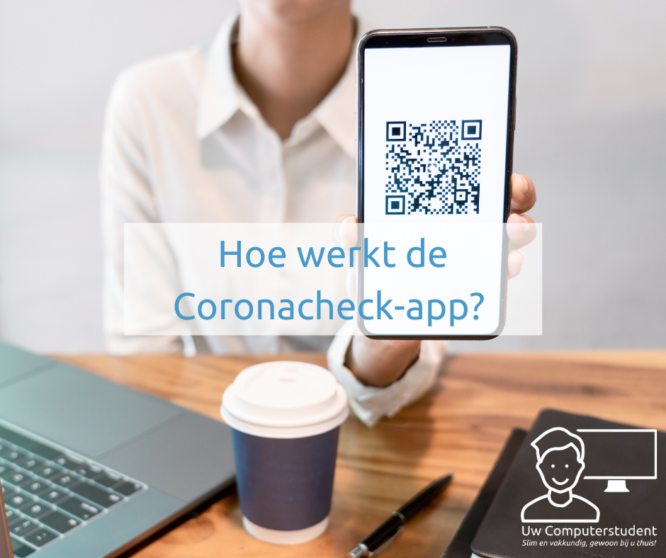Hoe werkt de Coronacheck-app?