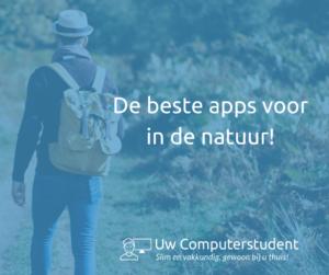 De beste apps voor in de natuur 1 apps voor in de natuur