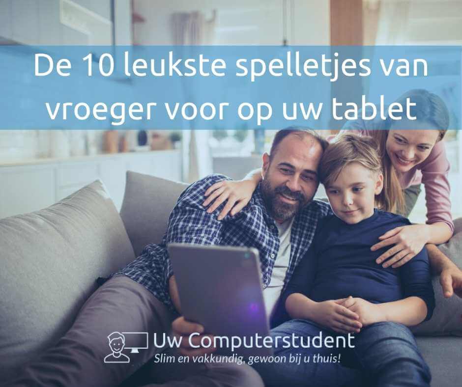 De 10 leukste spelletjes van vroeger voor op uw tablet