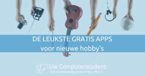 Gratis apps voor nieuwe hobby's 1 gratis apps voor nieuwe hobby's