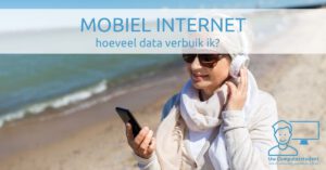 Mobiel internet, hoeveel data verbruik ik? 1 Mobiel internet, hoeveel data verbruik ik?