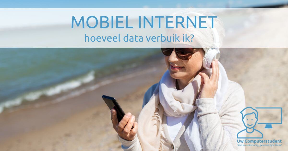 Mobiel internet, hoeveel data verbruik ik?